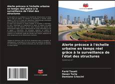 Capa do livro de Alerte précoce à l'échelle urbaine en temps réel grâce à la surveillance de l'état des structures 