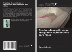 Buchcover von Diseño y desarrollo de un mosquitero multifuncional para niños