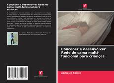Bookcover of Conceber e desenvolver Rede de cama multi-funcional para crianças