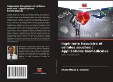 Buchcover von Ingénierie tissulaire et cellules souches : Applications biomédicales