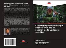 Couverture de Cryptographie symétrique basée sur la clé de session de la variante secrète.