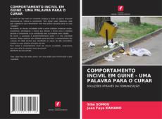 Buchcover von COMPORTAMENTO INCIVIL EM GUINÉ - UMA PALAVRA PARA O CURAR