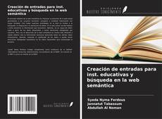 Portada del libro de Creación de entradas para inst. educativas y búsqueda en la web semántica