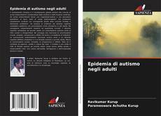 Bookcover of Epidemia di autismo negli adulti