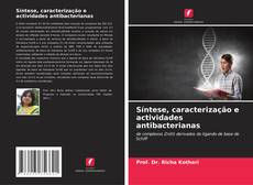 Buchcover von Síntese, caracterização e actividades antibacterianas