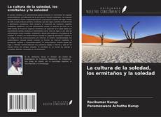 Bookcover of La cultura de la soledad, los ermitaños y la soledad