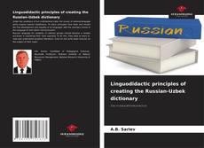 Buchcover von Linguodidactic principles of creating the Russian-Uzbek dictionary