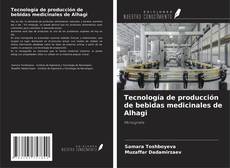 Portada del libro de Tecnología de producción de bebidas medicinales de Alhagi