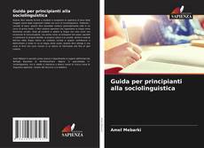 Borítókép a  Guida per principianti alla sociolinguistica - hoz