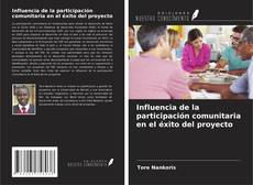 Bookcover of Influencia de la participación comunitaria en el éxito del proyecto