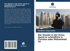 Der Glaube in der Krise, damit er schließlich in Christus oder Mohammed ist kitap kapağı