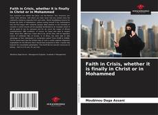 Buchcover von Faith in Crisis, whether it is finally in Christ or in Mohammed
