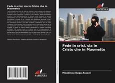 Fede in crisi, sia in Cristo che in Maometto kitap kapağı