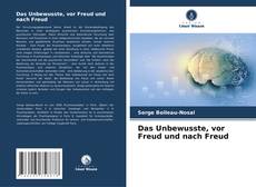 Portada del libro de Das Unbewusste, vor Freud und nach Freud