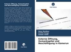 Bookcover of Externe Öffnung, Humankapital und Beschäftigung in Kamerun
