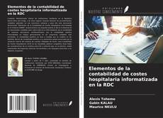 Portada del libro de Elementos de la contabilidad de costes hospitalaria informatizada en la RDC