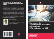 Elementos da contabilidade de custos hospitalares informatizada na RDC kitap kapağı