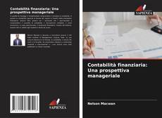Bookcover of Contabilità finanziaria: Una prospettiva manageriale