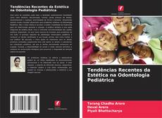 Обложка Tendências Recentes da Estética na Odontologia Pediátrica