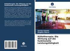 Buchcover von Kältetherapie: Die Wirkung auf die funktionelle Leistungsfähigkeit