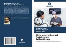 Bookcover of Abformtechniken bei festsitzenden Teilprothesen