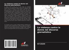Buchcover von La violenza contro le donne nel discorso giornalistico
