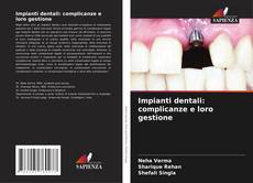 Bookcover of Impianti dentali: complicanze e loro gestione