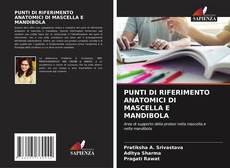 Bookcover of PUNTI DI RIFERIMENTO ANATOMICI DI MASCELLA E MANDIBOLA
