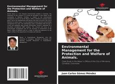 Environmental Management for the Protection and Welfare of Animals.的封面