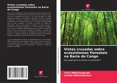 Portada del libro de Vistas cruzadas sobre ecossistemas florestais na Bacia do Congo