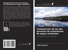 Bookcover of Comparación de los dos procesos de tratamiento de aguas residuales