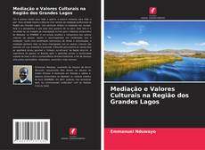 Portada del libro de Mediação e Valores Culturais na Região dos Grandes Lagos