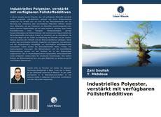 Bookcover of Industrielles Polyester, verstärkt mit verfügbaren Füllstoffadditiven