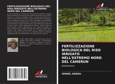 Copertina di FERTILIZZAZIONE BIOLOGICA DEL RISO IRRIGATO NELL'ESTREMO NORD DEL CAMERUN