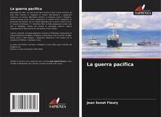 Couverture de La guerra pacifica