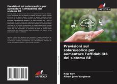 Bookcover of Previsioni sul solare/eolico per aumentare l'affidabilità del sistema RE