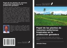 Portada del libro de Papel de las plantas de ramoneo autóctonas tropicales en la producción ganadera