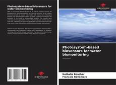 Photosystem-based biosensors for water biomonitoring kitap kapağı