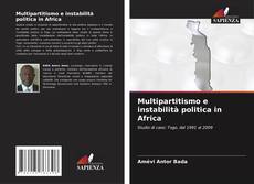 Bookcover of Multipartitismo e instabilità politica in Africa