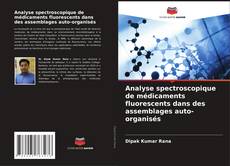 Couverture de Analyse spectroscopique de médicaments fluorescents dans des assemblages auto-organisés