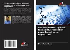 Bookcover of Analisi spettroscopica di farmaci fluorescenti in assemblaggi auto-organizzati