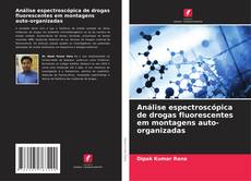 Buchcover von Análise espectroscópica de drogas fluorescentes em montagens auto-organizadas