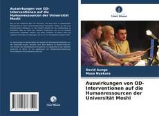 Copertina di Auswirkungen von OD-Interventionen auf die Humanressourcen der Universität Moshi