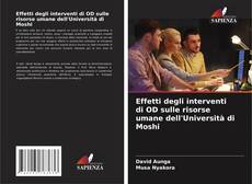 Bookcover of Effetti degli interventi di OD sulle risorse umane dell'Università di Moshi