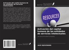 Bookcover of Activación del capital humano de las entidades de servicios intelectuales