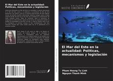 Capa do livro de El Mar del Este en la actualidad: Políticas, mecanismos y legislación 