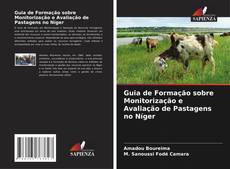 Bookcover of Guia de Formação sobre Monitorização e Avaliação de Pastagens no Níger