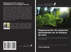 Capa do livro de Regeneración de especies abundantes en el bosque de Ituri 