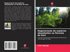 Buchcover von Regeneração de espécies abundantes na floresta do Ituri
