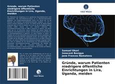 Portada del libro de Gründe, warum Patienten niedrigere öffentliche Einrichtungen in Lira, Uganda, meiden